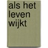 Als het leven wijkt
