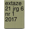 Extaze 21 jrg 6 nr 1 2017 door Onbekend