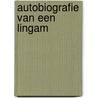Autobiografie van een lingam door Michael Polling