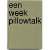 Een week pillowtalk by Cas Raaijmakers