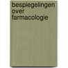 Bespiegelingen over Farmacologie door Meindert Danhof