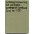 Ontslagmotivering en kennelijk onredelijk ontslag (CAO nr. 109)