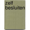 Zelf besluiten door Hein Albeda