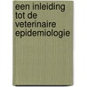 Een inleiding tot de veterinaire epidemiologie door Jeroen Dewulf