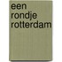 Een rondje Rotterdam