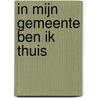 In mijn gemeente ben ik thuis door Peter van Olst
