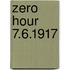Zero Hour 7.6.1917
