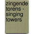 Zingende torens - Singing towers