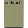 Oerkracht door Scott Carney