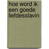 Hoe word ik een goede liefdesslavin door --