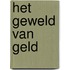 Het geweld van geld