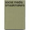 Social Media smaakmakers by Nico Tempelaere