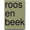 Roos en Beek door Guus Hartendorf