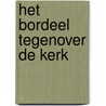 Het bordeel tegenover de kerk by Margriet Tolhoek