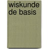 Wiskunde de basis door Jaap Grasmeijer