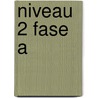 niveau 2 fase A door Stijn van Oers