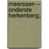 Meerssen – Onderste Herkenberg;