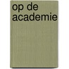 Op de Academie door Hendrik Gommer
