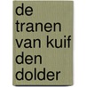 De tranen van Kuif den Dolder by Nico Dijkshoorn
