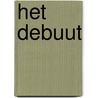 Het debuut by Danielle Steel