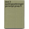 Deel 3 Spellingsoefeningen gemengd groep 8 door Jan Hoek