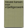 Nieuwe kansen voor vrijwilligerswerk door Marjan de Gruijter