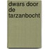 Dwars door de Tarzanbocht