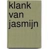 Klank van jasmijn by Frouwkje Zwanenburg
