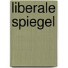 Liberale Spiegel door Patrick Van Schie