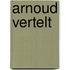 Arnoud vertelt