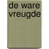 De ware vreugde