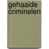 Gehaaide criminelen by Antoon Engelbertink