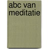 ABC van meditatie door Mark Teijgeler