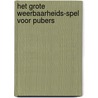 Het grote weerbaarheids-spel voor pubers door Onbekend