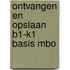 Ontvangen en opslaan B1-K1 basis mbo