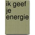 Ik geef je energie