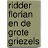 Ridder Florian en de grote griezels