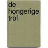 De hongerige trol door Elli Woollard