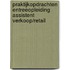 Praktijkopdrachten Entreeopleiding Assistent verkoop/retail