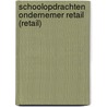 Schoolopdrachten Ondernemer retail (Retail) door Onbekend