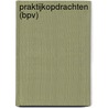 Praktijkopdrachten (BPV) door Onbekend