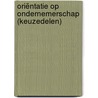 Oriëntatie op ondernemerschap (Keuzedelen) by Unknown