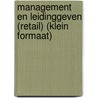 Management en leidinggeven (Retail) (klein formaat) door Onbekend