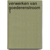 Verwerken van goederenstroom 1 door Onbekend