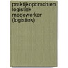 Praktijkopdrachten Logistiek medewerker (Logistiek) door Onbekend