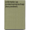 Oriëntatie op ondernemerschap (Keuzedeel) door Onbekend