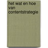 Het wat en hoe van contentstrategie by John Verhoeven