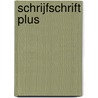 Schrijfschrift Plus door Henk Schweitzer