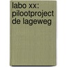 Labo XX: Pilootproject de Lageweg door Veva Roesems