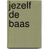 Jezelf de baas